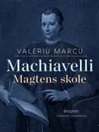 Machiavelli. Magtens skole