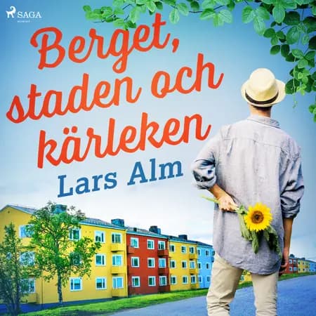 Berget, staden och kärleken af Lars Alm