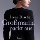 Großmama Packt Aus af Irene Dische