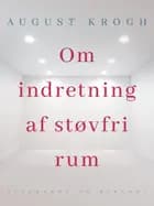 Om indretning af støvfri rum af August Krogh