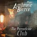 The Parenticide Club af Ambrose Bierce
