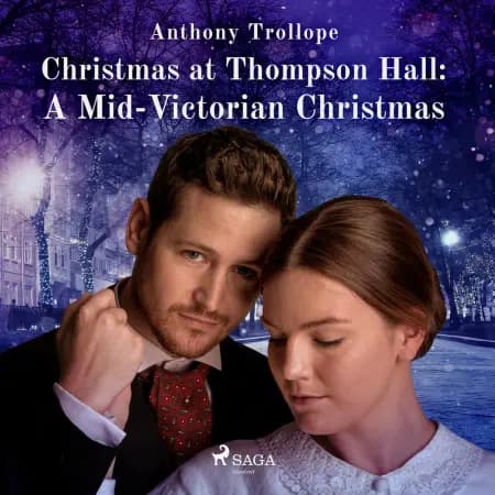 Christmas at Thompson Hall: A Mid-Victorian Christmas Tale af Anthony Trollope