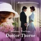 Doctor Thorne af Anthony Trollope