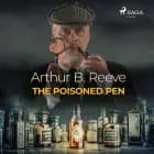 The Poisoned Pen af Arthur B. Reeve