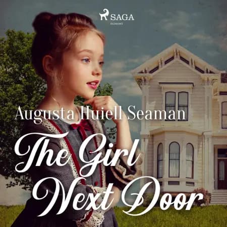 The Girl Next Door af Augusta Huiell Seaman