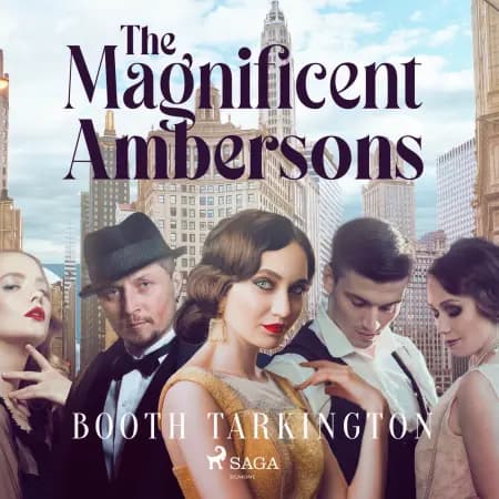 The Magnificent Ambersons af Booth Tarkington