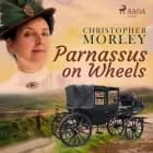 Parnassus on Wheels af Christopher Morley