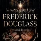 Narrative of the Life of Frederick Douglass af Frederick Douglass