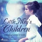 Little Meg's Children af Hesba Stretton