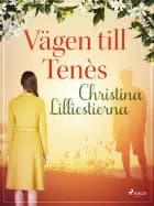 Vägen till Tenès af Christina Lilliestierna