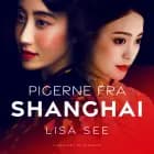 Pigerne fra Shanghai af Lisa See