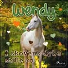 Wendy - I skovens dybe stille ro af Kristine Amtoft