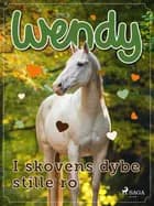 Wendy – I skovens dybe stille ro
