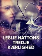 Leslie Hattons tredje kærlighed af Rex Ellingwood Beach