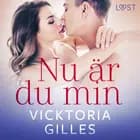 Nu är du min - erotisk novell af Vicktoria Gilles