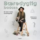 Bæredygtig badass - En zero waste livsstilsguide