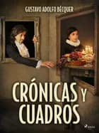 Crónicas y cuadros af Gustavo Adolfo Bécquer