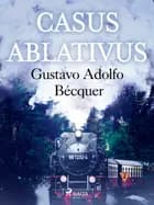 Casus Ablativus af Gustavo Adolfo Bécquer