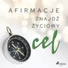 Afirmacje - Znajdź życiowy cel af Maxx-audio