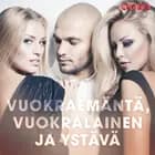 Vuokraemäntä, vuokralainen ja ystävä af Cupido