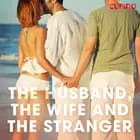 The Husband, the Wife and the Stranger
