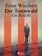 Der Totenwald. Ein Bericht af Ernst Wiechert