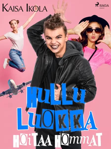 Hullu luokka hoitaa hommat af Kaisa Ikola