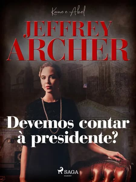 Devemos contar à presidente? af Jeffrey Archer