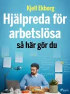 Hjälpreda för arbetslösa: så här gör du