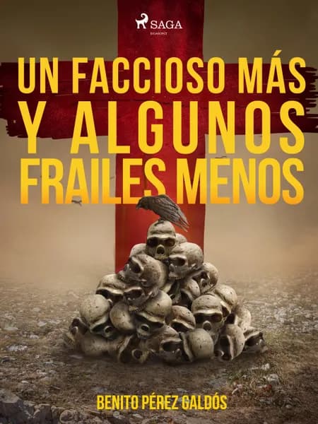 Un faccioso más y algunos frailes menos af Benito Perez Galdos
