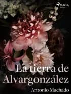 La tierra de Alvargonzález af Antonio Machado