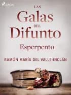 Las galas del difunto. Esperpento.