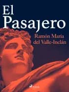 El pasajero af Ramón María Del Valle-Inclán