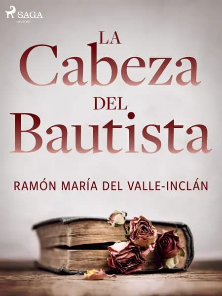 La cabeza del bautista af Ramón María Del Valle-Inclán