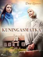 Kuningasmatka af Simo Ojanen