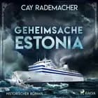 Geheimsache Estonia af Cay Rademacher