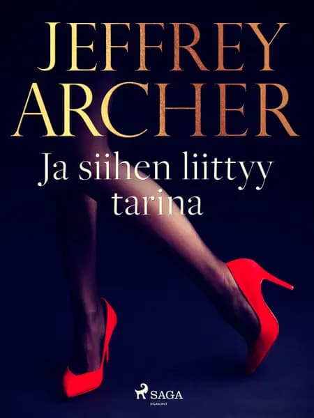 Ja siihen liittyy tarina af Jeffrey Archer