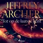 Tot op de laatste cent af Jeffrey Archer