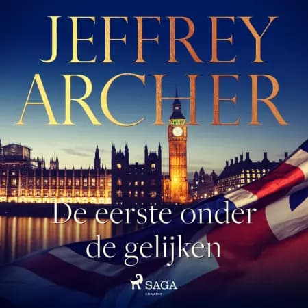 De eerste onder de gelijken af Jeffrey Archer