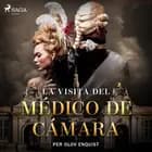 La visita del médico de cámara af Per Olov Enquist