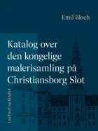 Katalog over den kongelige malerisamling på Christiansborg Slot