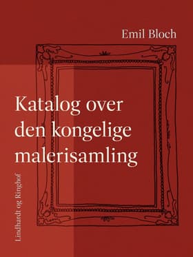 Katalog over den kongelige malerisamling af Emil Bloch