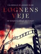 Løgnens veje. Om benægtelsen af Holocaust af Eva Bøggild og Jacques Blum