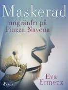 Maskerad : migränfri på Piazza Navona