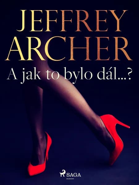 A jak to bylo dál…? af Jeffrey Archer