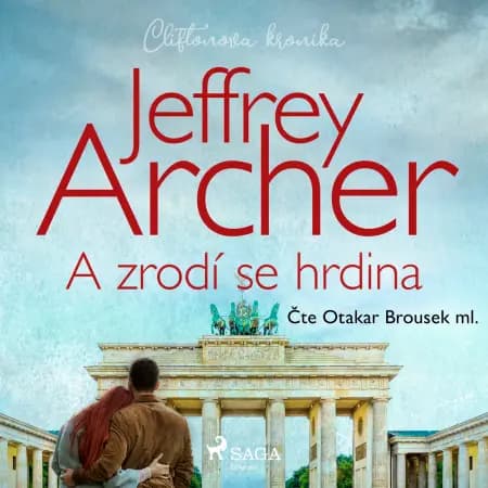 A zrodí se hrdina af Jeffrey Archer