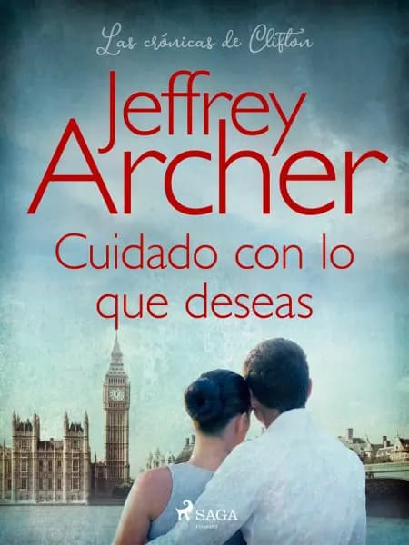 Cuidado con lo que deseas af Jeffrey Archer