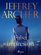 Falsa impresión af Jeffrey Archer