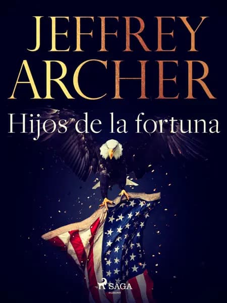 Hijos de la fortuna af Jeffrey Archer