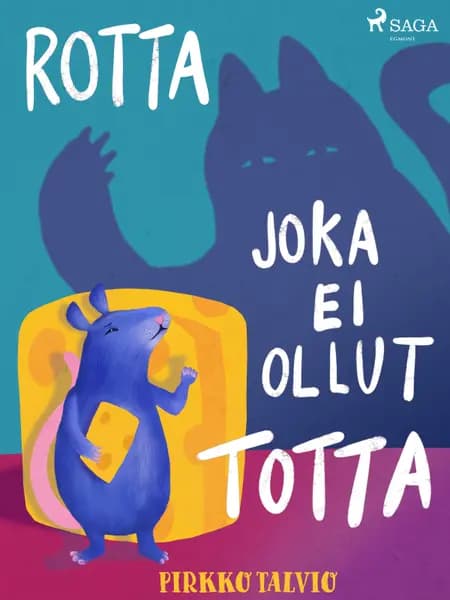 Rotta joka ei ollut totta af Pirkko Talvio